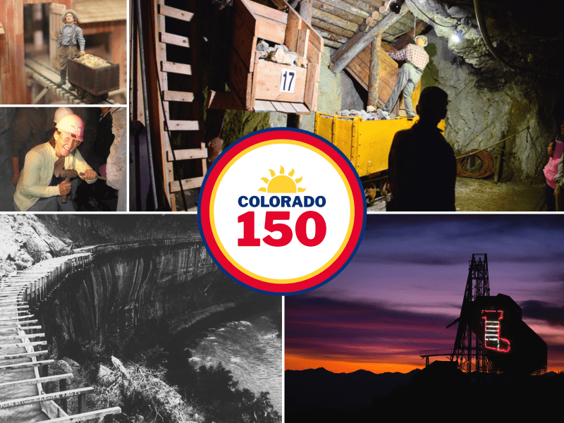 Collage showing Colorado mining scenes, including miners, tunnels, structures, and equipment, with a Colorado 150 emblem in the center.