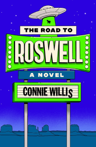 Book cover for "The Road to Roswell" by Connie Willis, featuring a UFO above a green and white sign with desert rock formations in the background.