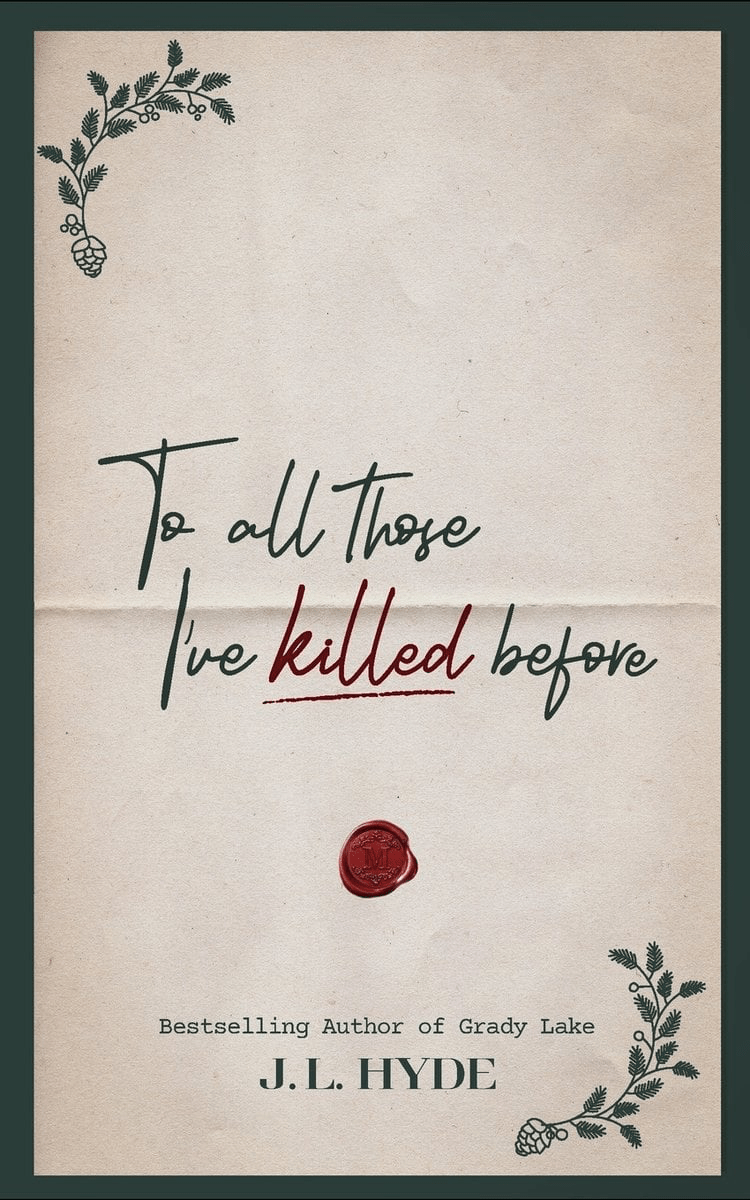 Book cover for "To all Those I've Killed Before" by J.L. Hyde, featuring minimalistic pine illustrations, a wax seal, and decorative script text.